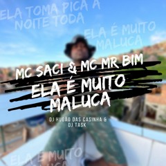 ELA É MUITO MALUCA- DJ's TASK E HUGAO DAS CASINHAS