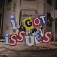 i got issues - 1TakeJay x Pronto Spazzout