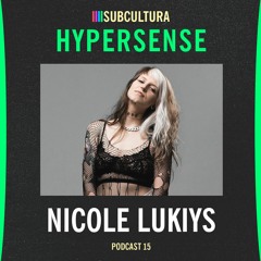 Nicole Lukiys - Hypersense #15