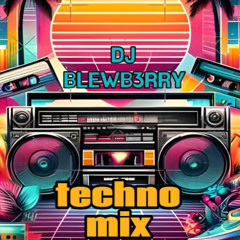 DJ BLEWB3RRY techno mix