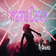 I wanna Dance