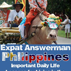 download EPUB 📂 Important Daily Life Lessons for Living in the Philippines (Expat An