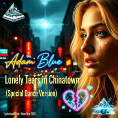 Lonely Tears in Chinatown (Special Dance Version )