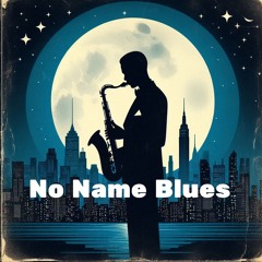 No name slow blues