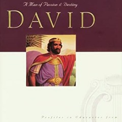 Access PDF EBOOK EPUB KINDLE David A Man Of Passion And Destiny by  Charles R. Swindo