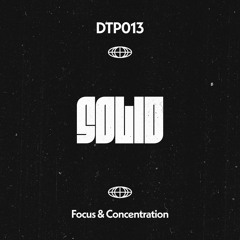 S0LID - Focus & Concentration - DTP013 [Patreon Exclusive]