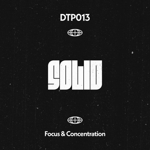 S0LID - Focus & Concentration - DTP013 [Patreon Exclusive]