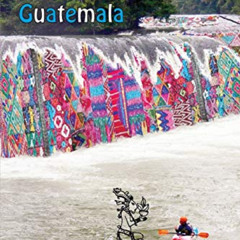 [GET] KINDLE 💛 Mayan Whitewater Guatemala: A guide to the rivers (2) (Central Americ