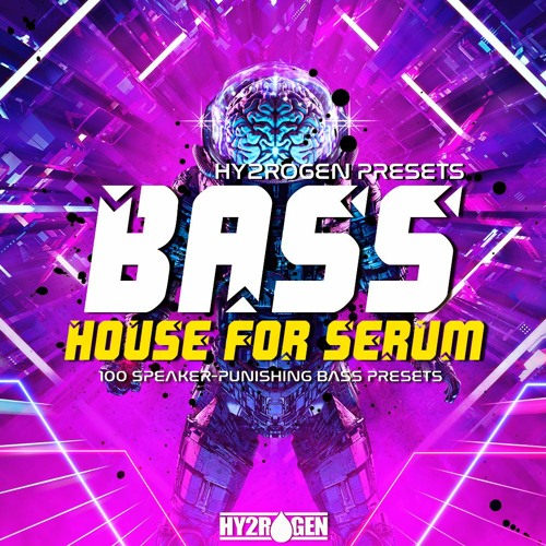 Hy2rogen Bass House For XFER RECORDS SERUM-DISCOVER