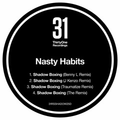 Nasty Habits - Shadow Boxing (Benny L Remix)