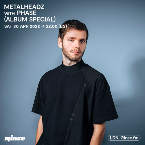 Metalheadz with Phase (Album Show) - 30 April 2022