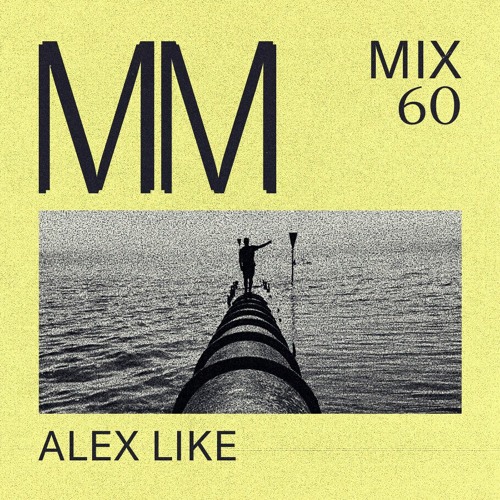 Alex Like -  Minimal Mondays Mix 60
