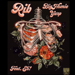 BIG HOMIE YURP “R.I.B.” ft ELi