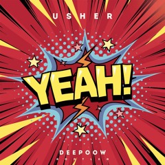 Usher - Yeah! (Deepoow Bootleg)