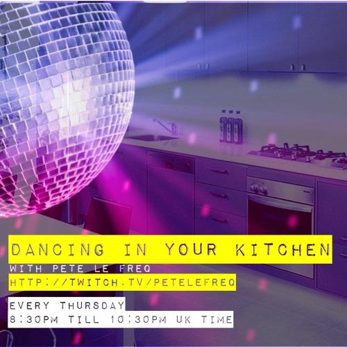 Dancing in Your Kitchen with Pete Le Freq 15.10.20