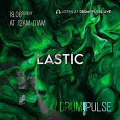 Lastic - DNP STRDY | Drum n Pulse