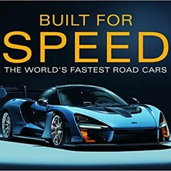 Books⚡️Download❤️ Built for Speed: The World's Fastest Road Cars Ebooks