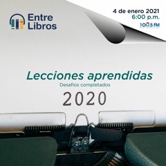 Entre Libros - 001 - Lecciones Aprendidas en el 2020
