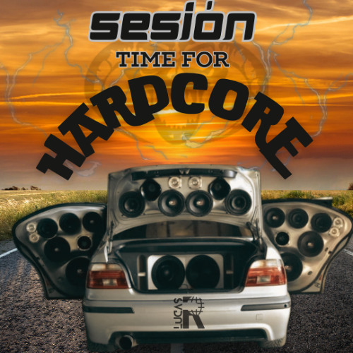 SESIÓN TIME FOR HARDCORE 1 by LucasR