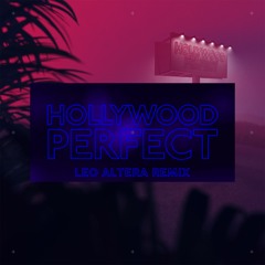 Unknown Brain, Leo Altera - Hollywood Perfect Remix