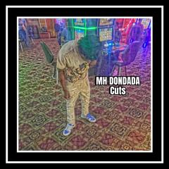 MH DONDADA-Cuts
