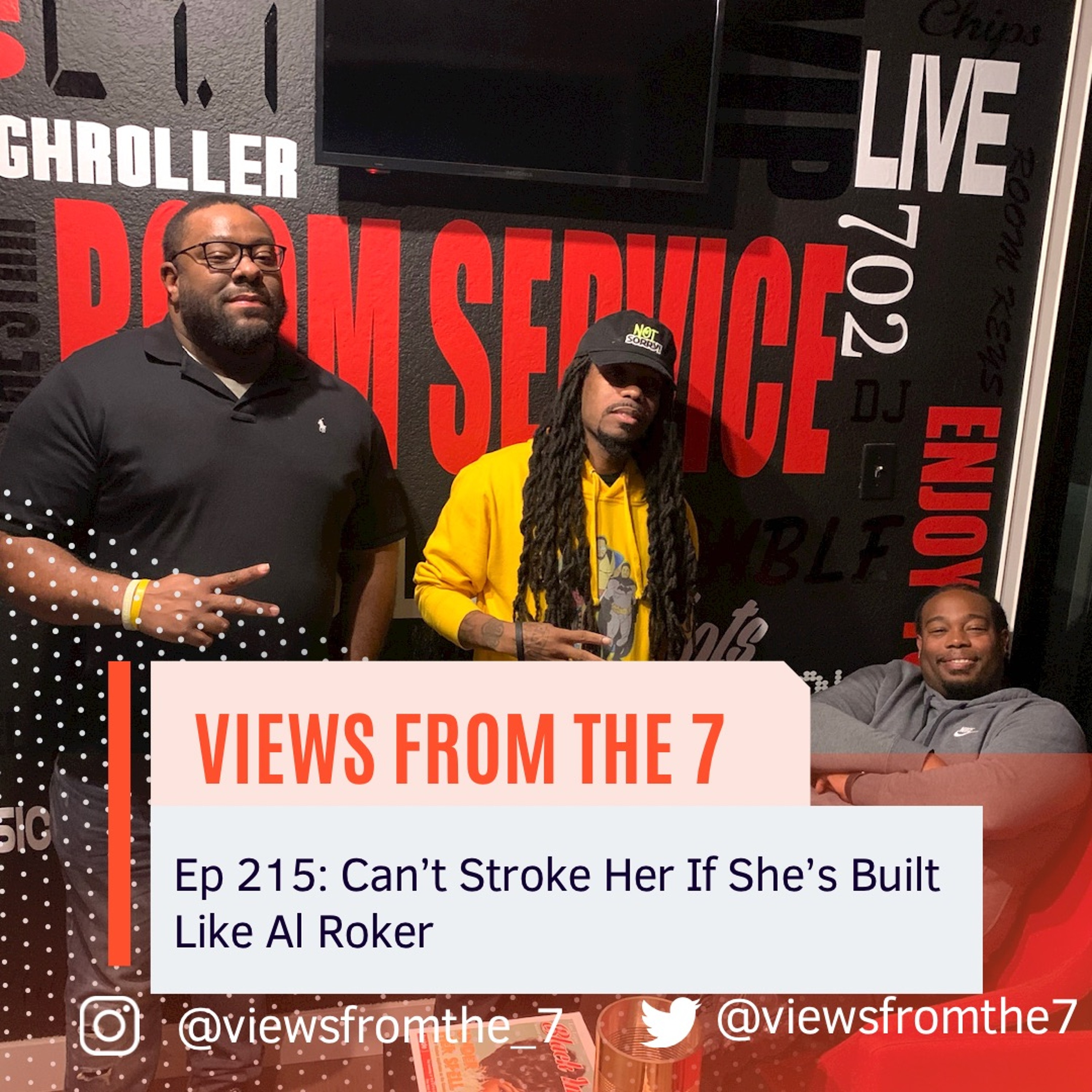 Ep 215: Can't Stroke Her If She's Built Like Al Roker episode artwork