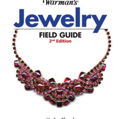 READ PDF 💖 Warman's Jewelry Field Guide (Warman's Field Guides) by  Kathy Flood [KIN