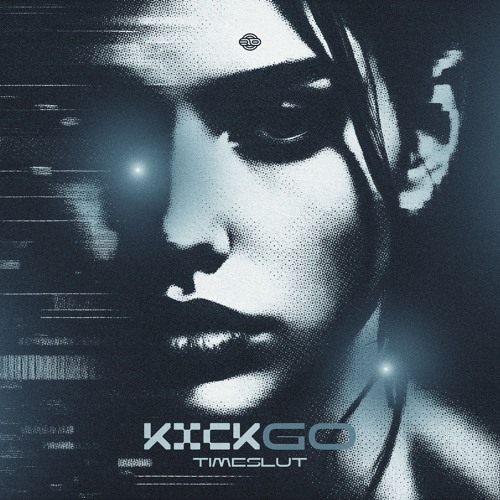 timeslut - Kick Go