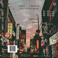 MØEUV - Hae Bang (해방) (JoMö's Luscious Rework) - Free Download
