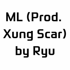 ML (Prod. Xung Scar)