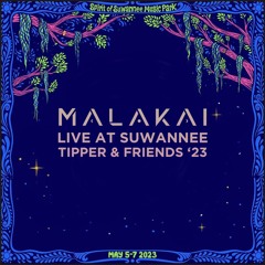 MALAKAI | Live at Suwannee - Tipper & Friends '23