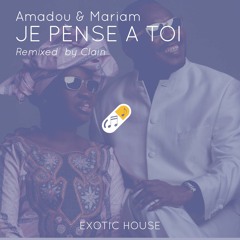 Amadou & Mariam - Je pense à toi (Clain Remix)