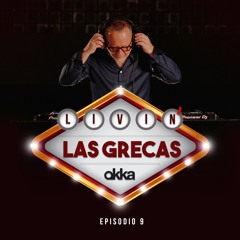 Livin Las Grecas - Episodio 9