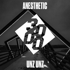 Anesthetic - Unz Unz [Extended Mix]