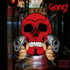 Gang!