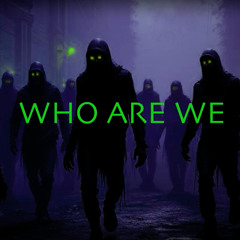 👁‍🗨 WHO ARE WE – Dark Epic / Cinematic Trap Beat