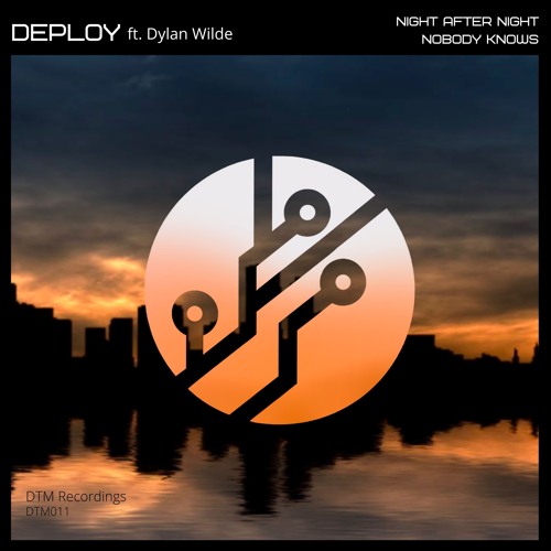 PREMIERE: Deploy Ft Dylan Wilde 'Night After Night'  [DTM Recordings]