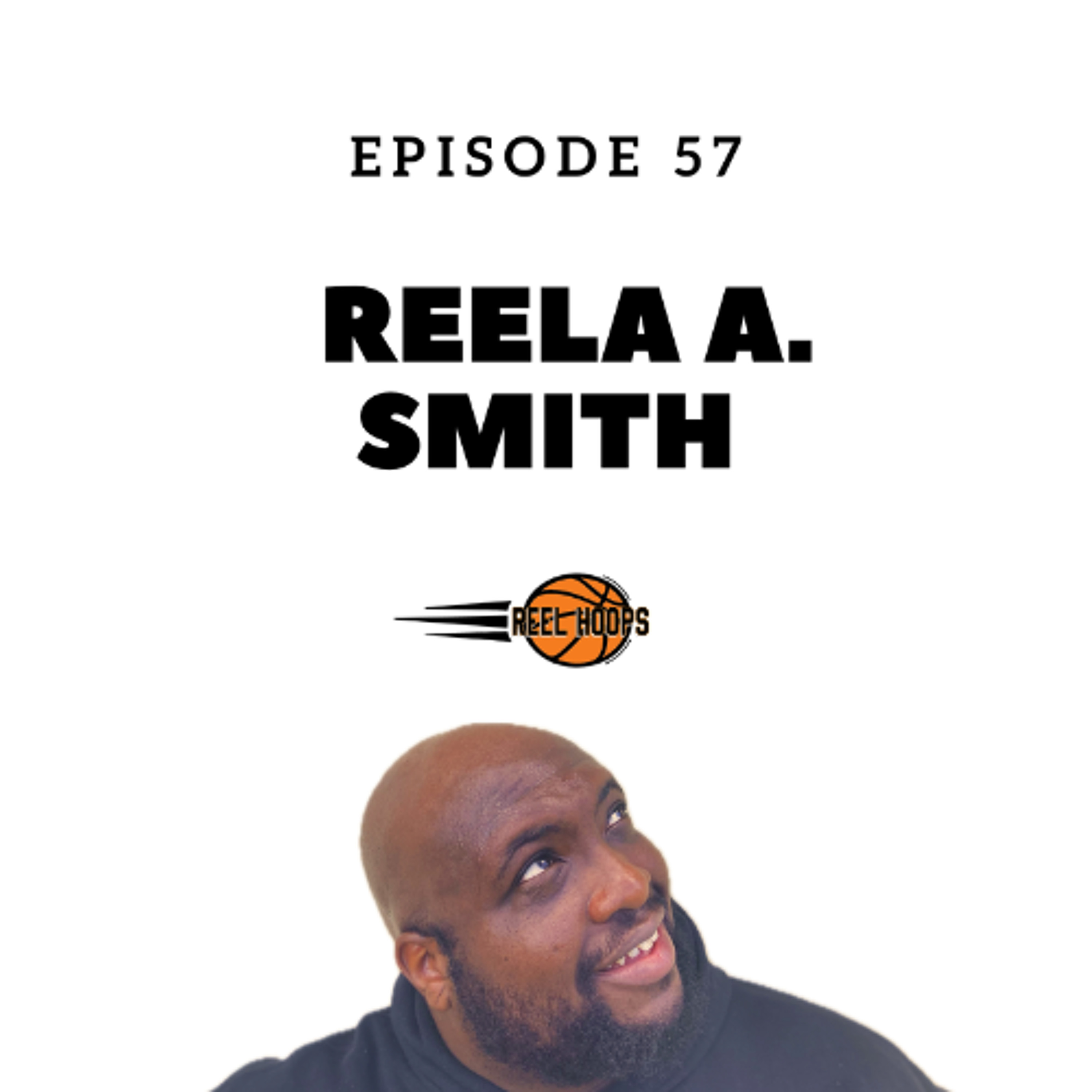 Episode 57 - Reela A. Smith episode artwork