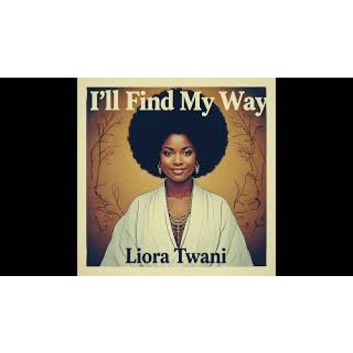 Liora Twani - I'll Find My Way