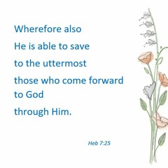 If You Are Willing Then He is Able (Heb 7:25)