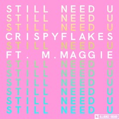 Still Need U (feat. M. Maggie)