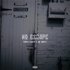 Travis Keefe X RY Boo-K - No Escape [Official Audio]