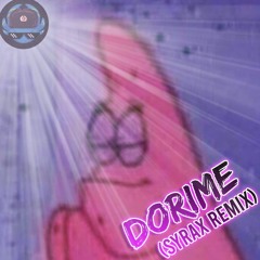 ERA - Dorime (Syrax Remix)