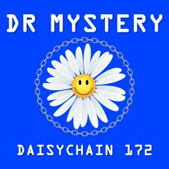 Daisychain 172 - DR MYSTERY