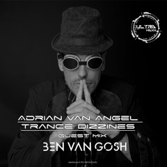 Adrian van Angel pres. Trance Dizziness Broadcast Ben van Gosh Guest Mix