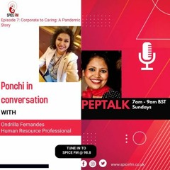 Episode 7 Part 2: Corporate to Caring Peptalk with Ponchi  Sun 8am - 9am  Jul25