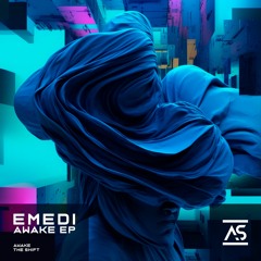 EMEDI - Awake (Original Mix) [OUT NOW]