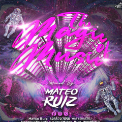 THE MAGIC OF MUSIC-(MATEO-RUIZ)