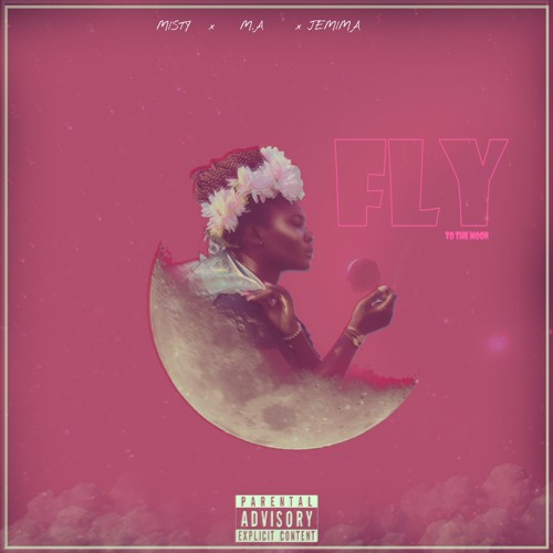 FLY (ft M.A & JEMIMA)