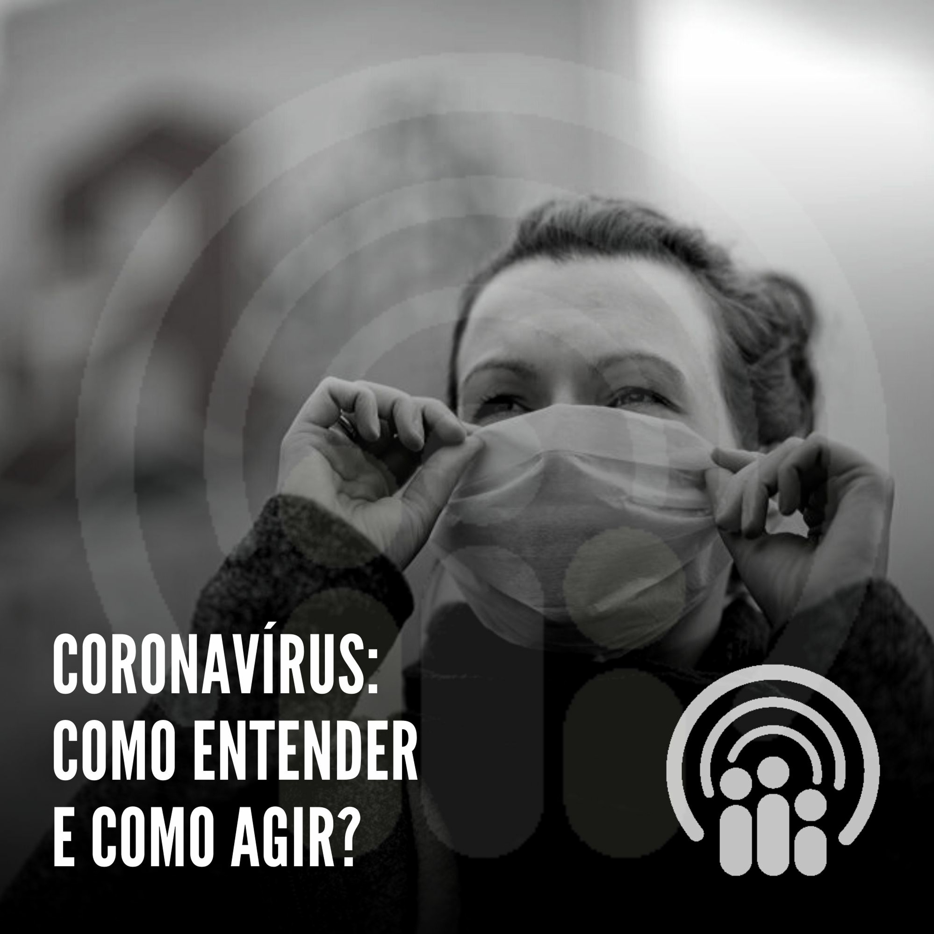 Ep. Extra - Coronavírus: como entender e como agir? episode artwork